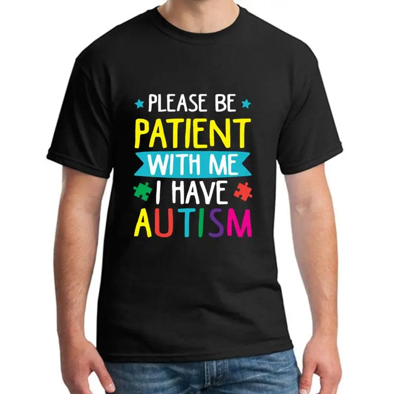 

Fitness Please Be Patient With Me I Have Autism t-shirt 3xl 4xl 44xl cotton marvel Unique women tee t shirts