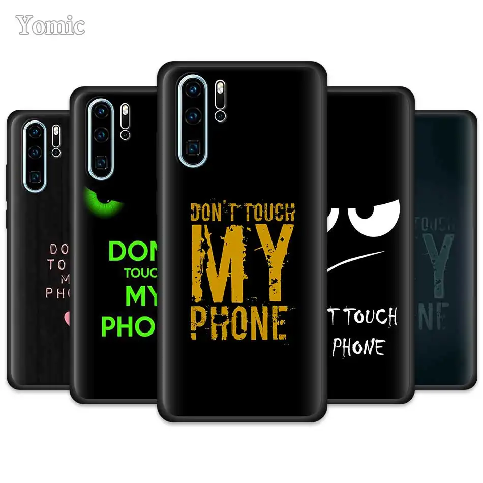 

Do Not dont Touch My Phone Black Case for Huawei P20 P30 P Smart Z Plus 2019 P9 P10 Lite Pro Silicone Phone Bags Cover Shell