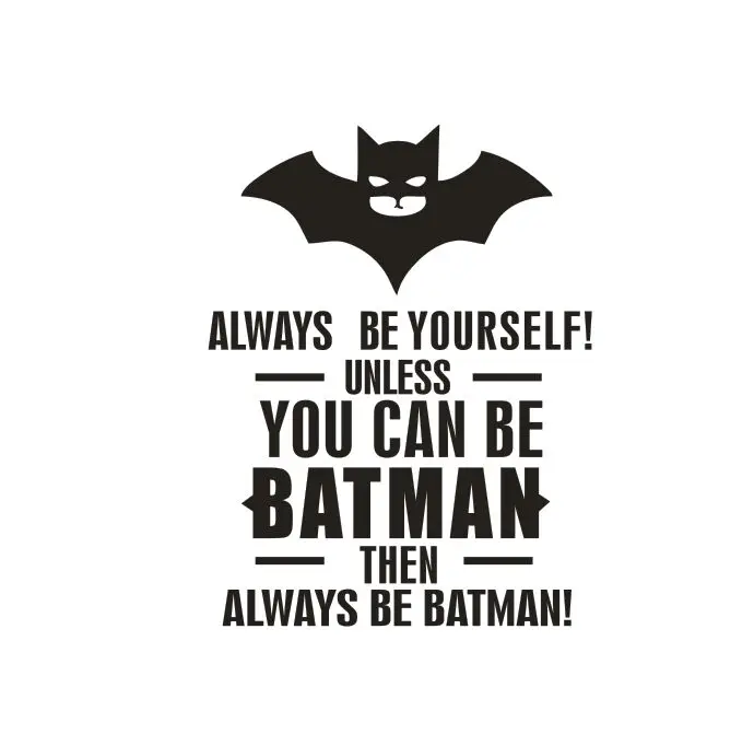 Top 52+ imagen always be yourself batman quote