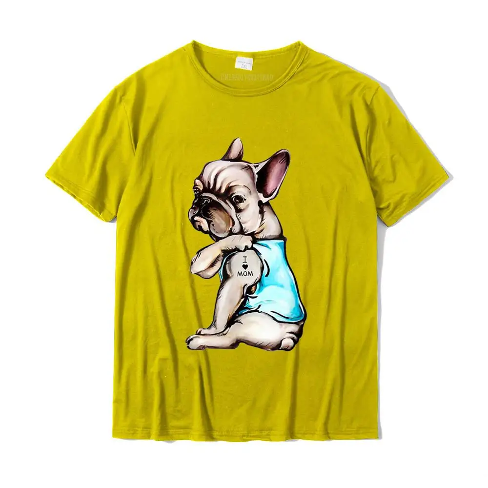 Normal Unique Top T-shirts Special Summer Fall Short Sleeve Round Neck Tops Tees 100% Cotton Men Gift Tee Shirt I Love Mom Funny Frenchie Bulldog T-Shirt__MZ15058 yellow