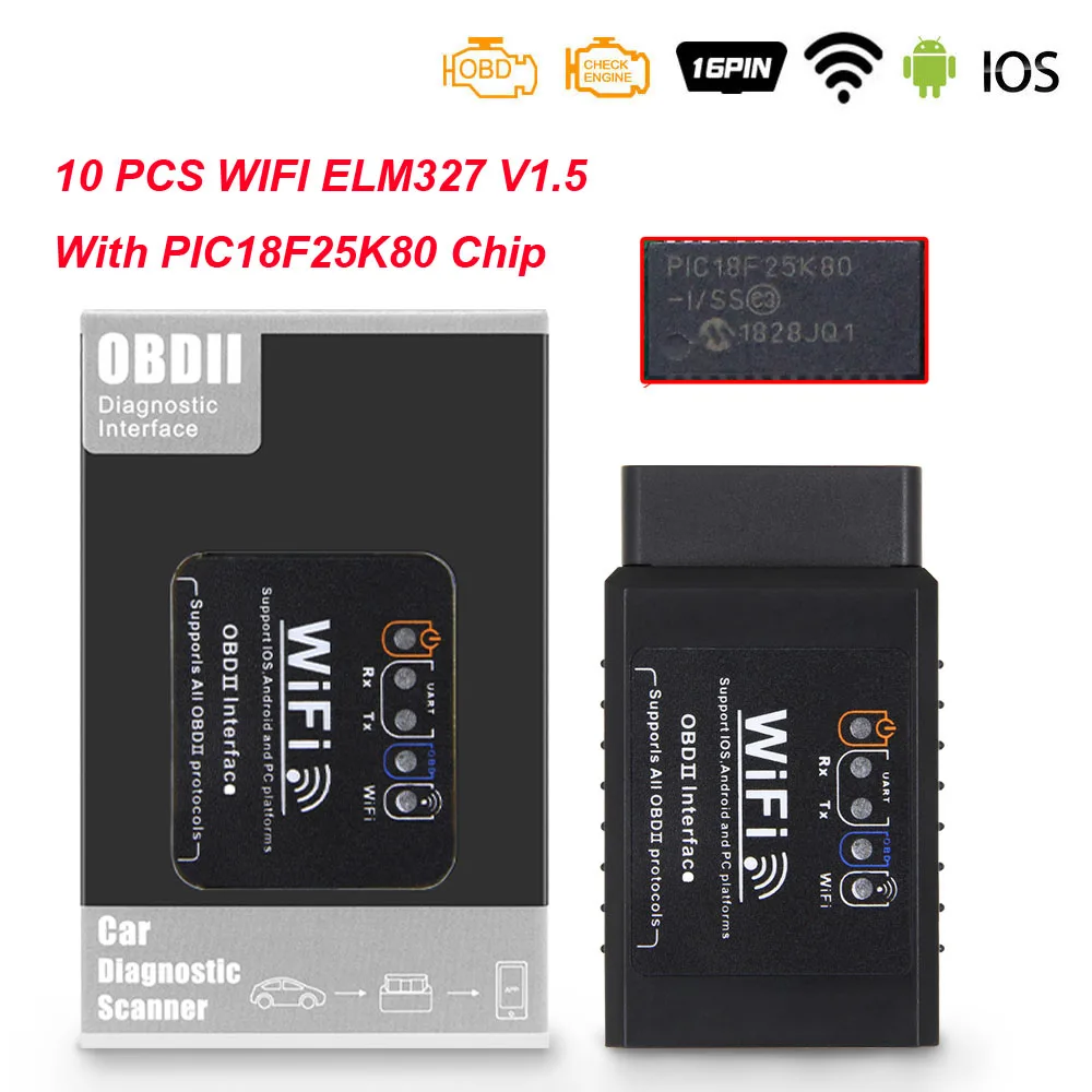 10 шт. ELM 327 V1.5 wifi OBD2 wifi сканер PIC18F25K80 ODB2 ELM327 V1.5 wifi для Android/IOS OBD 2 OBD2 автомобильный диагностический инструмент - Цвет: With PIC18F25K80