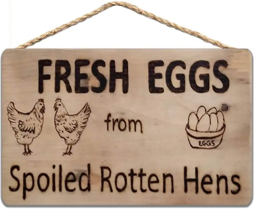 

Fresh Eggs from Spoiled Rotten Hens, Rustic Chicken Signs,Wooden Sign 8x12 inch / 20x30 cm