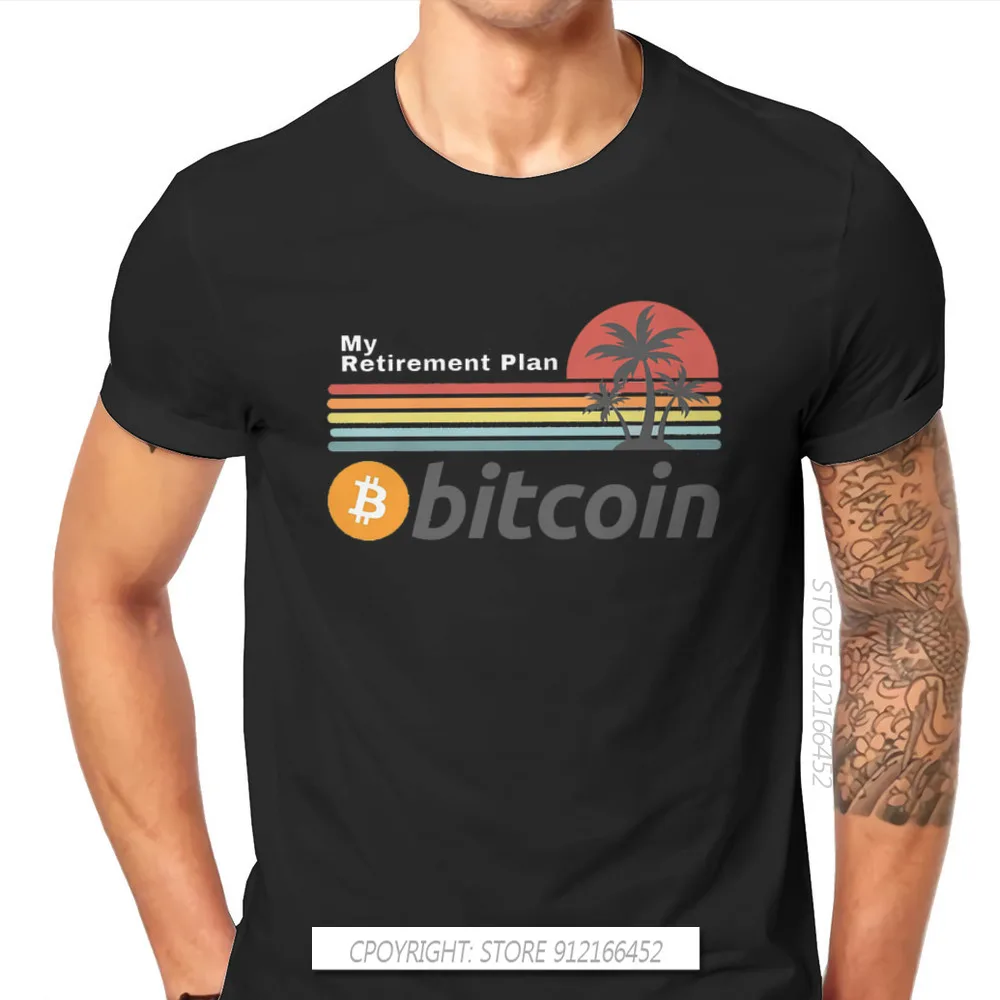 Bitcoin Cryptocurrency Meme My Retirement Plan Tshirt Classic Fashion Men’s Clothing Tops Plus Size Pure Cotton O-Neck T Shirt 1