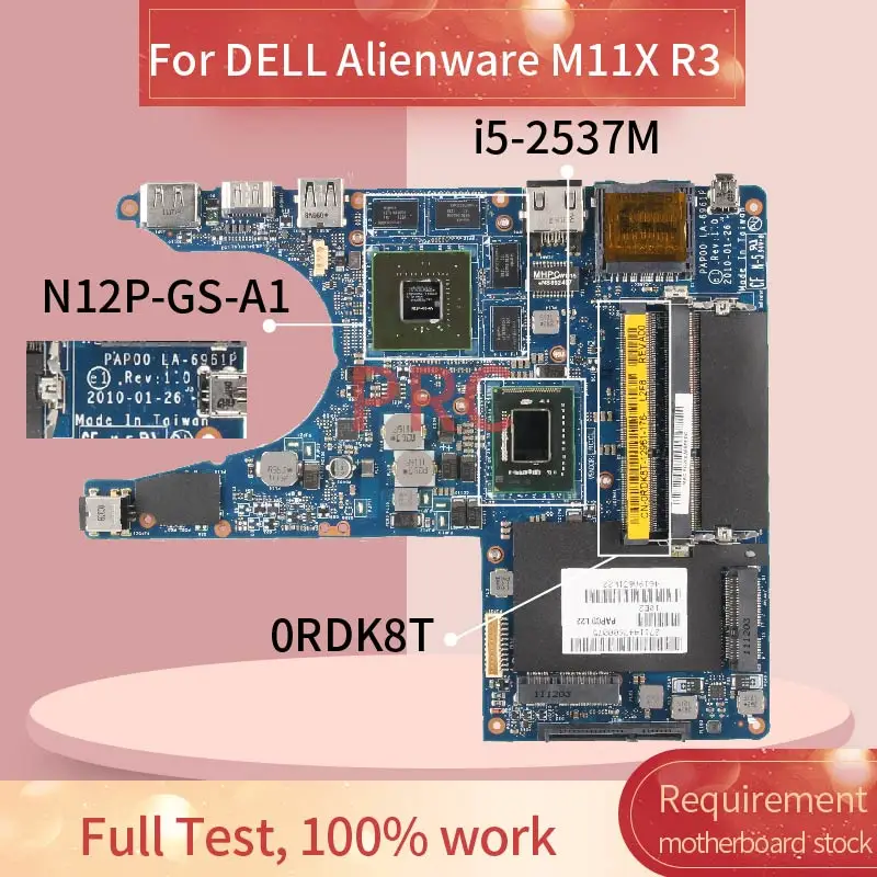 CN-0RDK8T 0RDK8T For DELL Alienware M11X R3 i5-2537M Laptop motherboard LA-6961P SR03W N12P-GS-A1 DD
