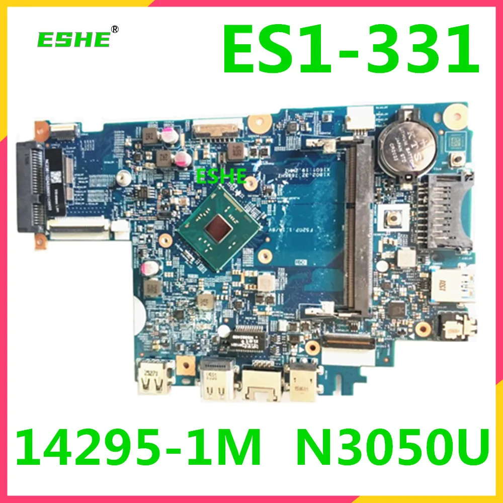 

14295-1M For ACER ES1-331 Laptop Motherboard with N3150 N3160 N3050U 448.05T02.001M 448.05T03.001M ES1-331 Motherboard