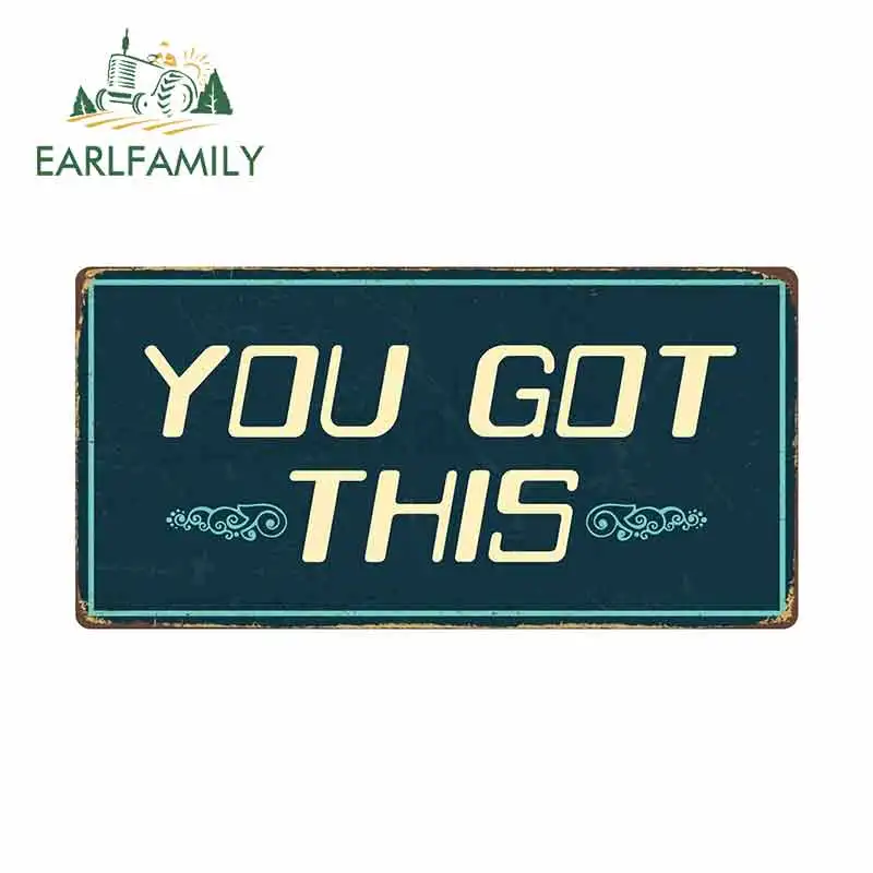 EARLFAMILY 13cm x 6.6cm for You Got This Sign Car Stickers JDM Vinyl Air Conditioner RV VAN Fine Decal Car Accessories Graphics