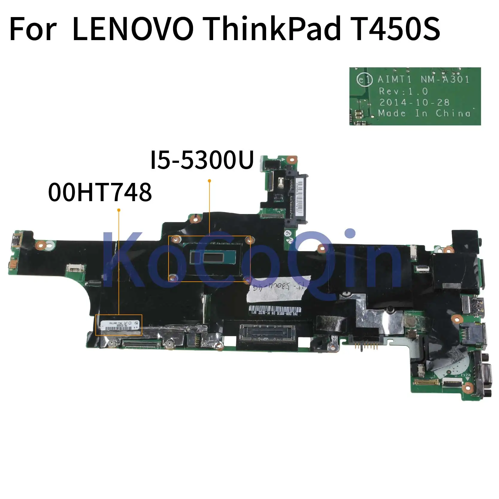 Finest  KoCoQin Laptop motherboard For LENOVO ThinkPad T450S I5-5300U 4G Mainboard AIMT1 NM-A301 00HT748