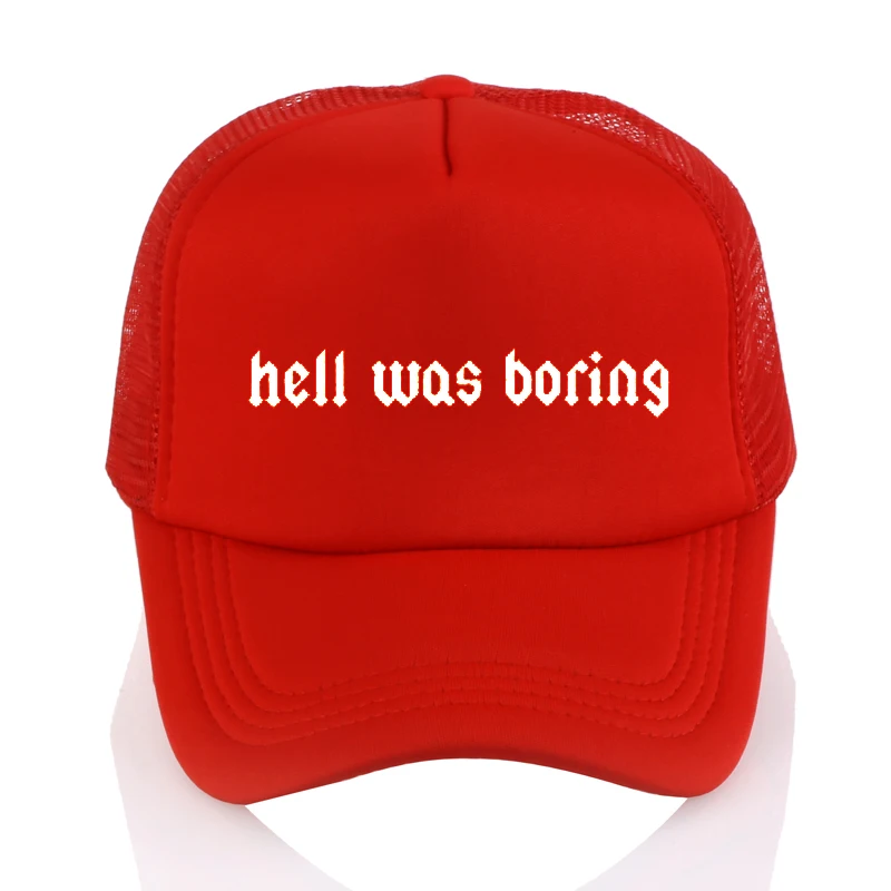 Мужская и Женская стильная бейсболка с надписью Hell Was Boring, крутая летняя кепка с сетчатым козырьком, унисекс, регулируемая бейсболка в стиле хип-хоп