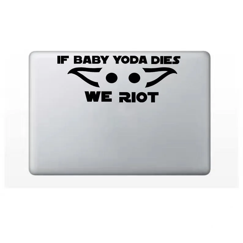 If Baby Yoda Dies We Riot Mandalorian виниловая наклейка на окно для автомобиля на стену ноутбука mirrowr холодильник домашняя дверь 6 дюймов