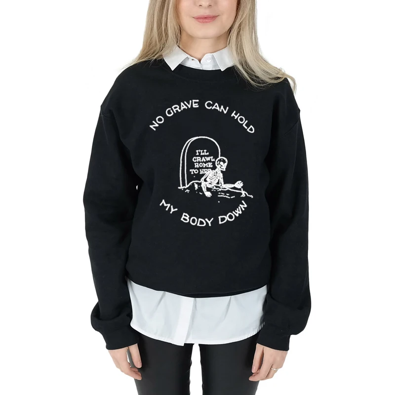 no grave can hold my body down Sweatshirt Halloween Cotton Jumper Graphic Casual Grunge Wtich Skull Vintage Slogan Outfits