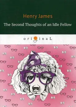 

Foreign languages Jerome J.K. The second thoughts of an idle fellow cover soft 16 +