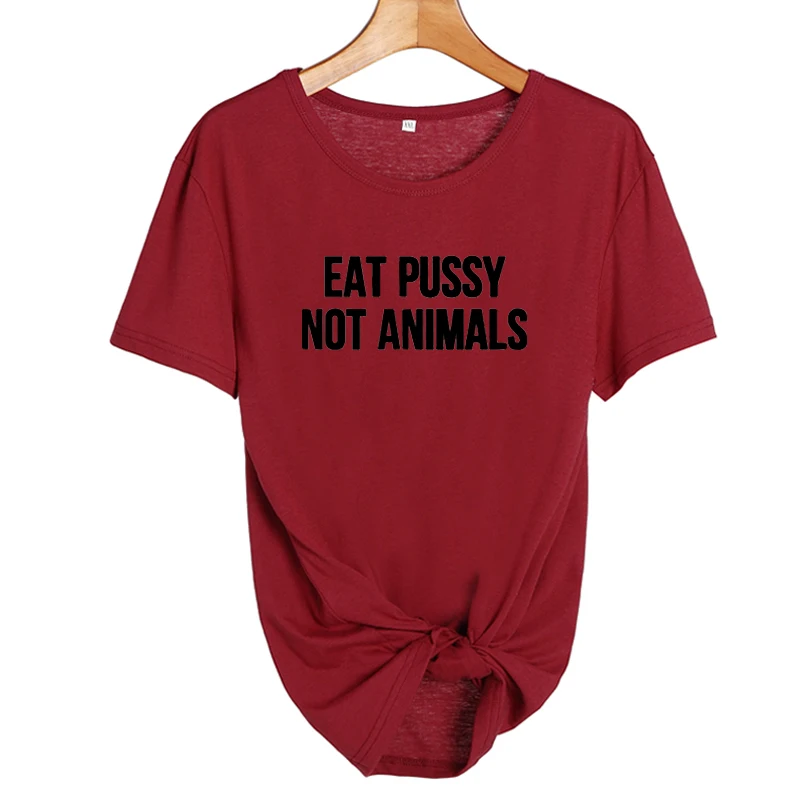Eat Pussy Not Animals футболка забавные веган на растительной основе Vegan TshirtTumblr Модные женские с круглым вырезом хлопковые футболки - Цвет: wine red-black