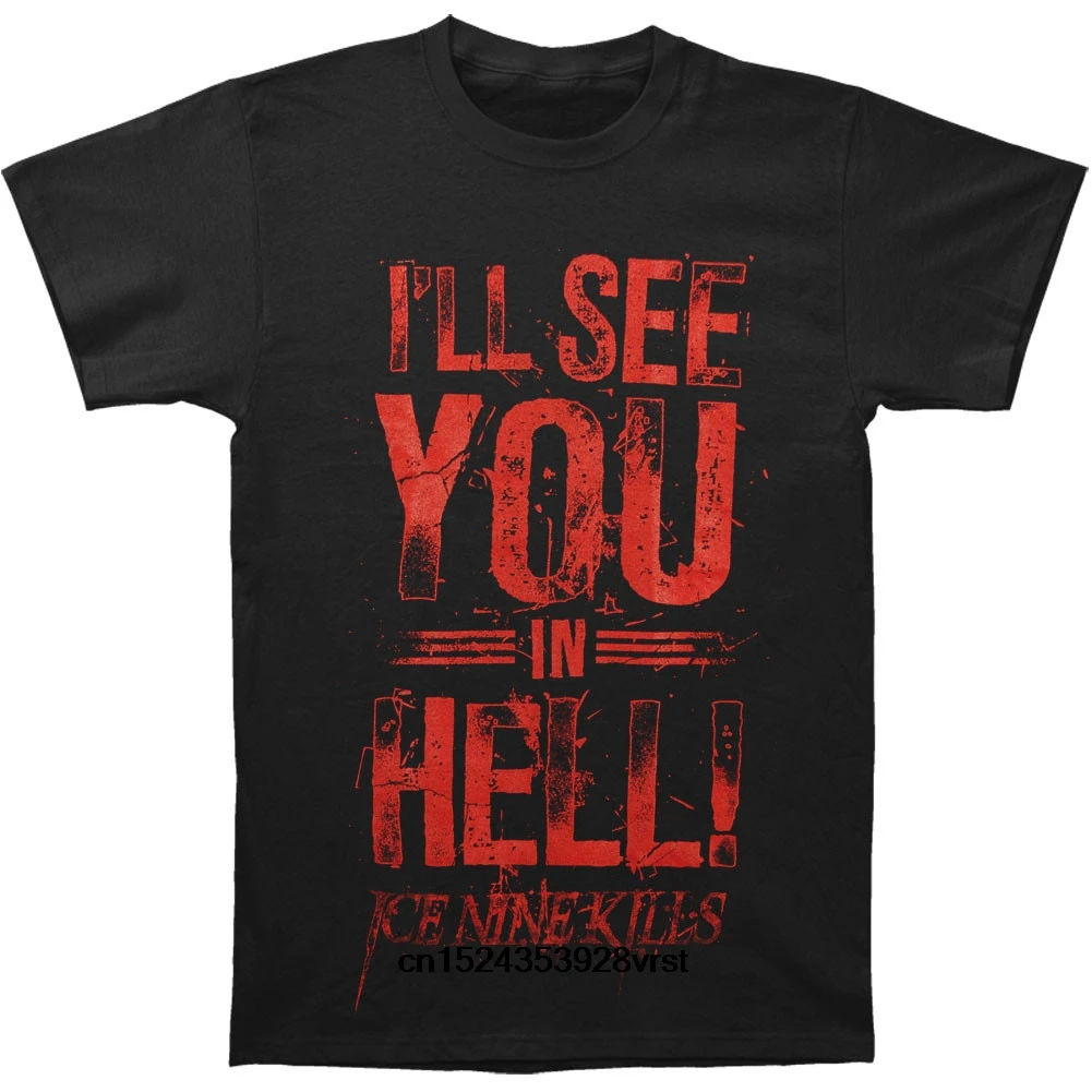 

Funny men t shirt novelty tshirt women Ice Nine Kills See You In Hell T-shirt