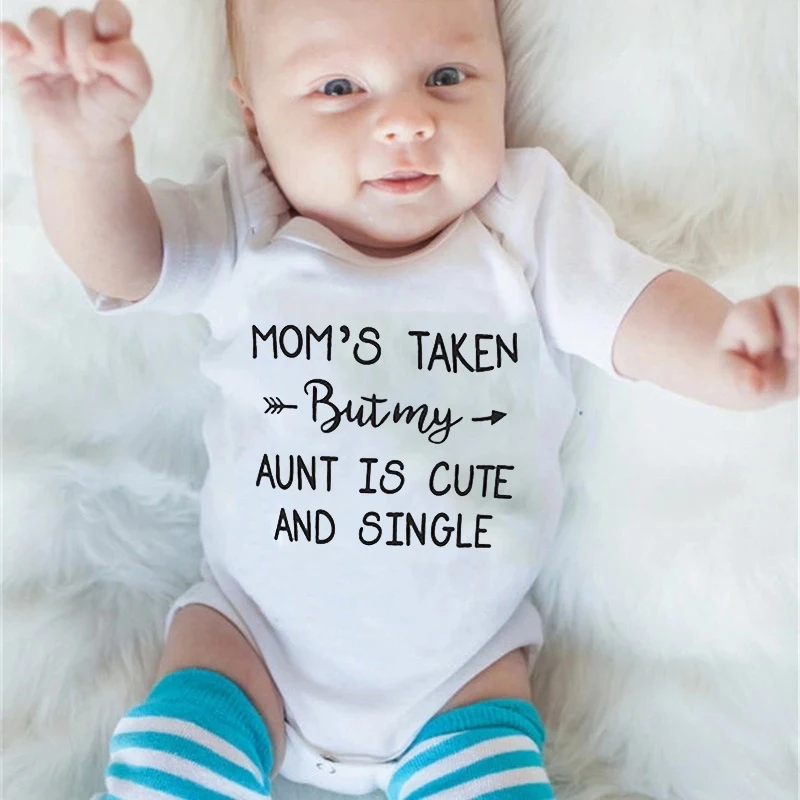 

Mom's Taken but My Aunt Is Cute and Single Printing Baby Costume Newborn Baby Girls Boys Clothes Letter Romper Short Sleeves