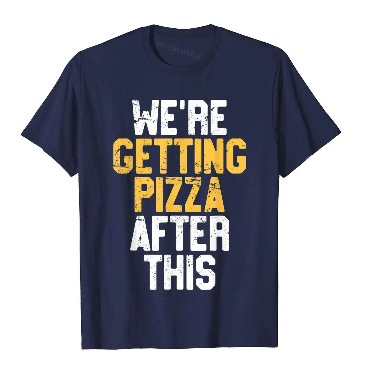We're Getting Pizza After This Funny Workout Gift T-Shirt__B11563navy