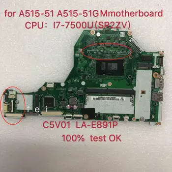 

C5V01 LA-E891P PARA Acer Aspire A515-51 A515-51G laptop motherboard CPU:I7-7500U 100% test ok