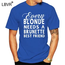 Every Blonde Needs A Brunette Best Friend Funny T-shirt Wom Summer New Sexy T Shirt Women Cool Ladies Top Tees(China)