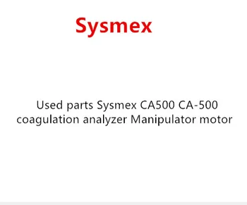 

Used parts Sysmex CA500 CA-500 coagulation analyzer Manipulator motor