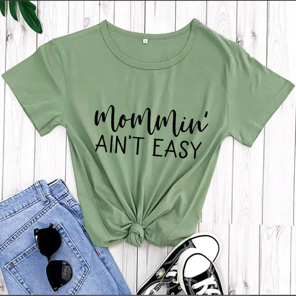 

Mommin' Ain't Easy Printed 100%Cotton Summer Women's T Shirt Mother's Day Gift Mom Life O-Neck Pullover Short Sleeve Tops