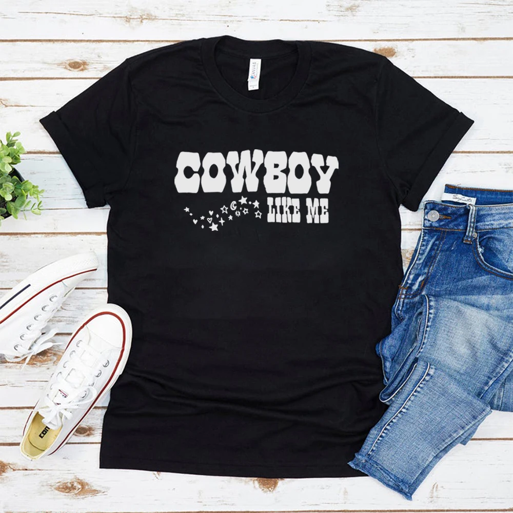 

Cowboy Like Me T Shirt Cowboy Shirt Cowgirl Tee Western Style Tshirt Women Fashion Summer T-Shirt Graphic Tee Tumblr Shirt