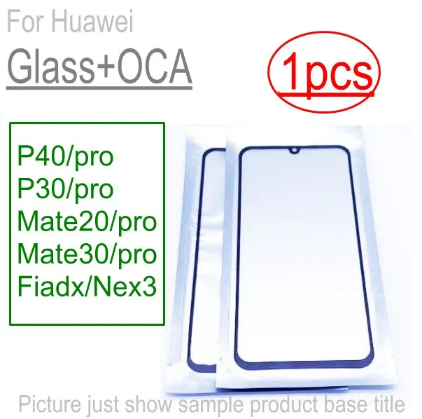 1 шт. стекло + OCA ЖК передний Внешний объектив для Huawei P40 P30 PRO Mate 20 30 30pro 20pro Fiadx NEX3