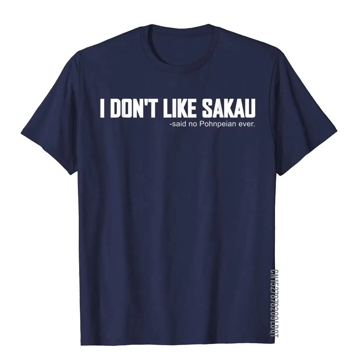 I don't like Sakau t shirt funny Pohnpei micronesia__B5906navy