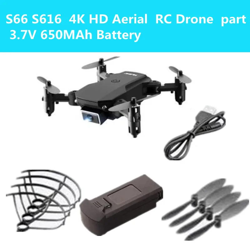 

S66 S616 4K HD воздушная антенна WIFI FPV пульт дистанционного управления RC Квадрокоптер Дрон запасные части 3,7 в 650 мАч аккумулятор/лезвия/защитная рамка/USB кабель