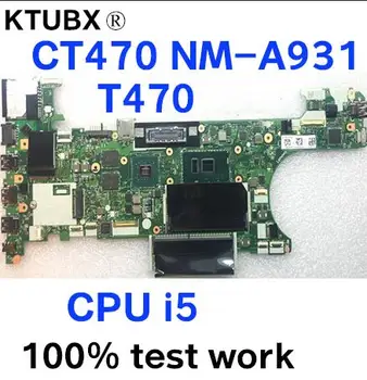 

CT470 NM-A931 is suitable for Lenovo ThinkPad T470 notebook motherboard CPU i5 6200U GT940M 2G DDR4 100% test work
