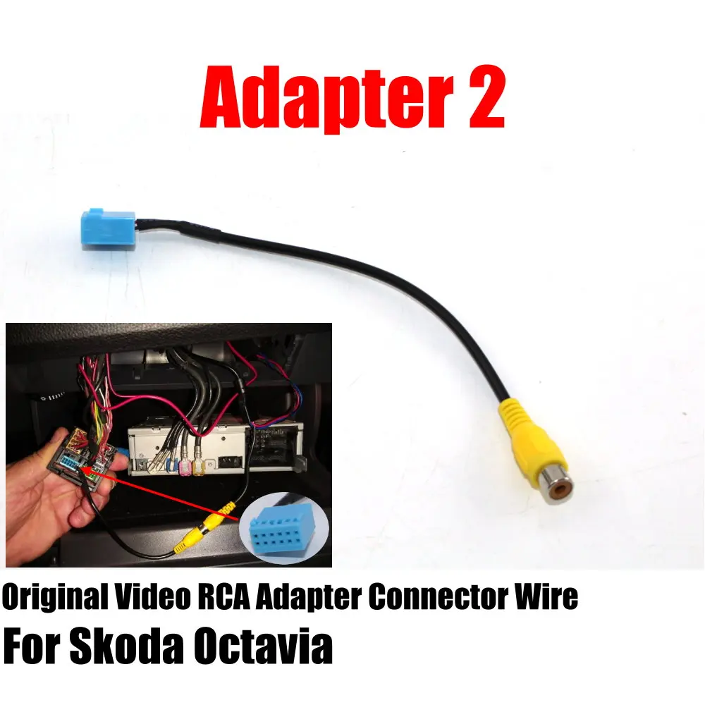 Камера заднего вида для Skoda Octavia работает с оригинальным экраном монитор RCA разъем адаптера - Название цвета: Adapter 2
