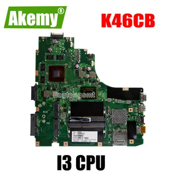 

K46CB/K46CM Laptop motherboard For Asus K46CB K46CM K46C K46 Test original mainboard I3 CPU GT740M