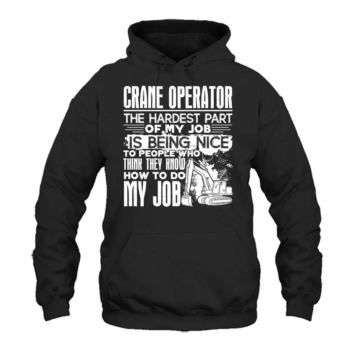 Crane Operator The Hardest Part of My Job T Shirt Mens Womens |