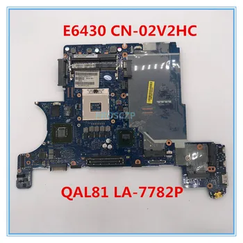

High quality For Latitude E6430 Laptop Motherboard 2V2HC 02V2HC CN-02V2HC QAL81 LA-7782P 100% working well