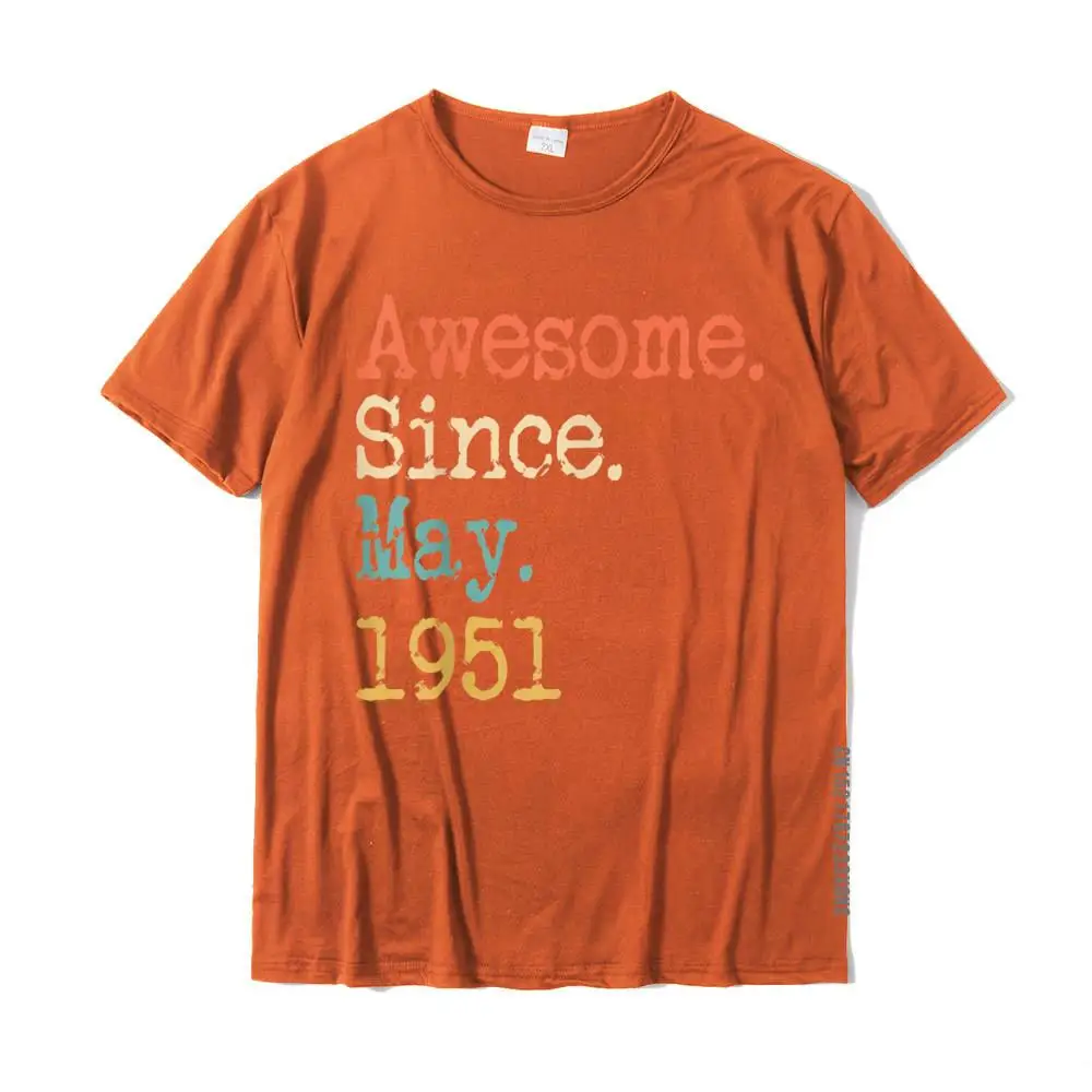 Casual Graphic Men's T-shirts O-Neck Short Sleeve Cotton Tees Cool T Shirt Wholesale Awesome Since May 1951 70th Birthday Gift Funny T-Shirt__MZ21599 orange