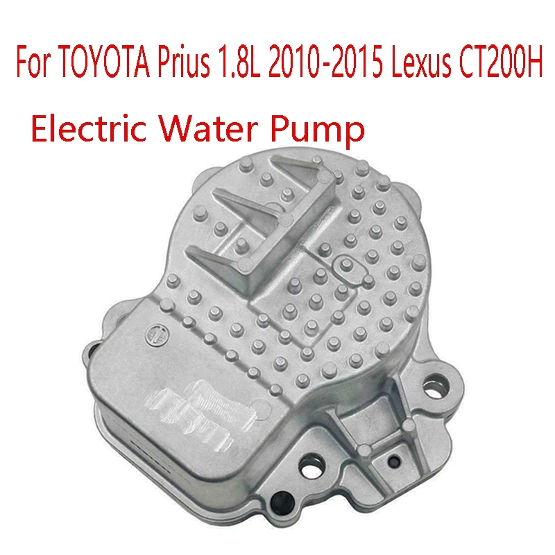 Electric Water Pump for Toyota Prius 1.8L 2010 2015 LEXUS CT200H 161A0