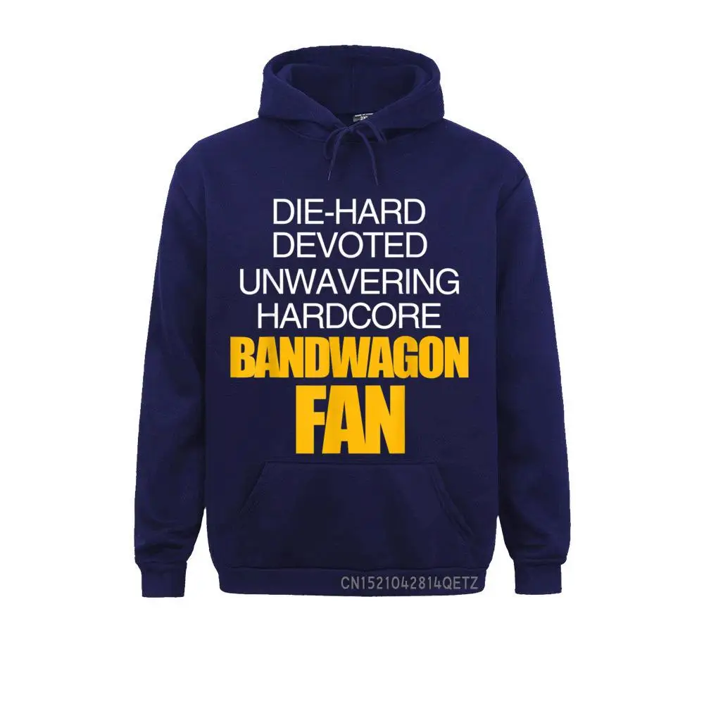 Die Hard Devoted Unwavering Hardcore Bandwagon Fan - Gold__B14221 Birthday Summer Fall  Men Hoodies Clothes High Quality Long Sleeve Sweatshirts Die Hard Devoted Unwavering Hardcore Bandwagon Fan - Gold__B14221navy