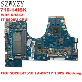 

For Yoga 710-14ISK Laptop Motherboard With SR2EZ I7-6500U CPU 5B20L47310 LA-D471P 100% Working