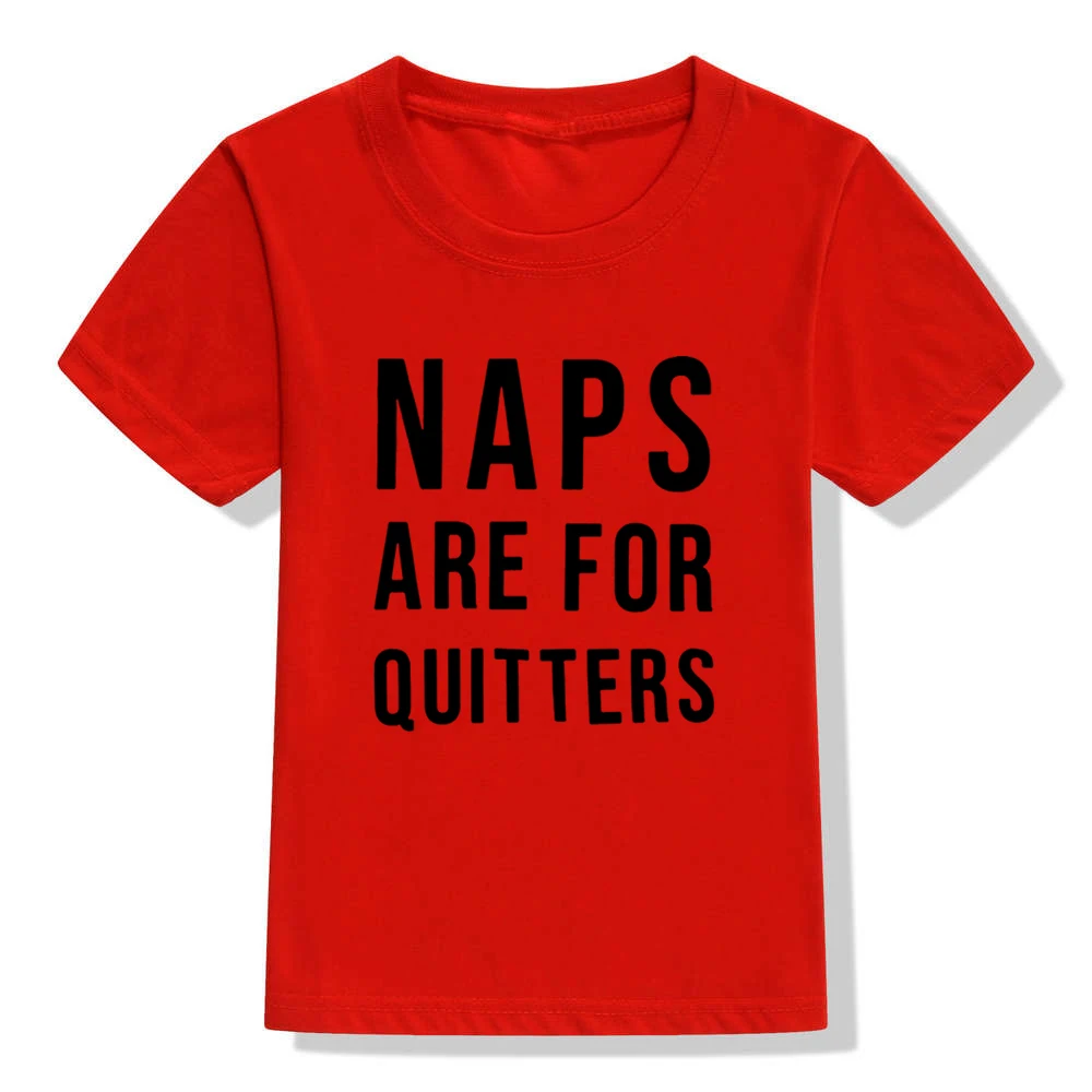 Детская футболка с милым принтом «Naps Are for quittors»; топы для мальчиков и девочек; летняя футболка с короткими рукавами для маленьких братьев и сестер; детская одежда - Цвет: KZ26-KSTRD-
