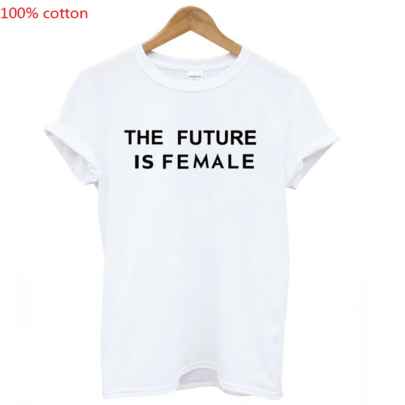 

2019 new summer the future is female print shirts women 100%cotton Short sleeve graphic Fashion casual female clothes Harajuku