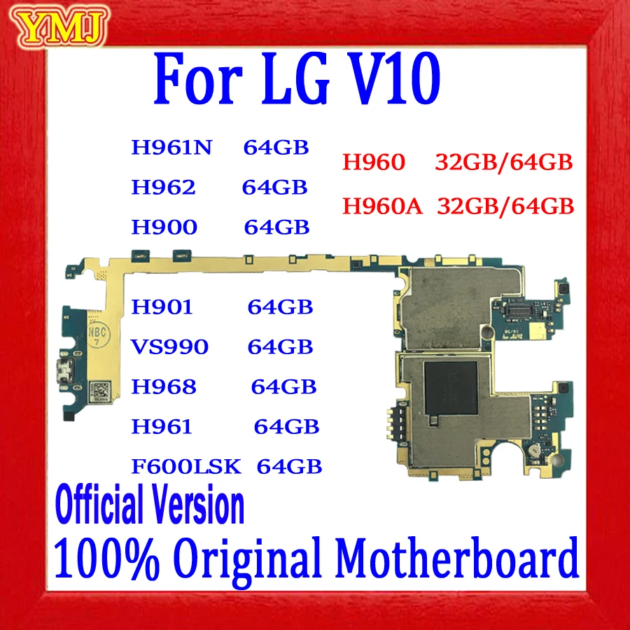 

Full Chips Tested 100% Original For LG V10 H960A H961N H900 H901 VS990 H968 F600LSK Motherboard 32GB 64GB Logic Board Good Work