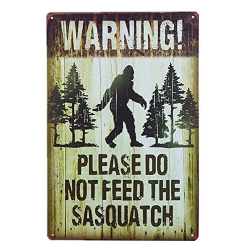 

Warning Please Do Not Feed The Sasquatch Funny Outdoor Road Sign Vintage Metal Tin Sign Rectangle Plaque