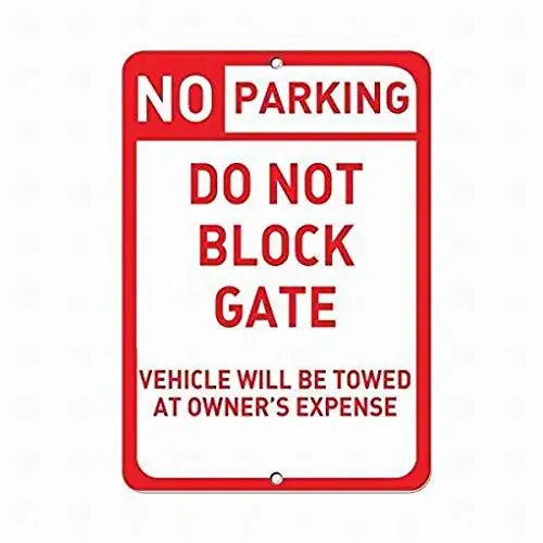 8x12 Warning Sign No Parking Do Not Block Gate Vehicle Towed at Owner Expense Sign Tin Metal Sign Street Sign