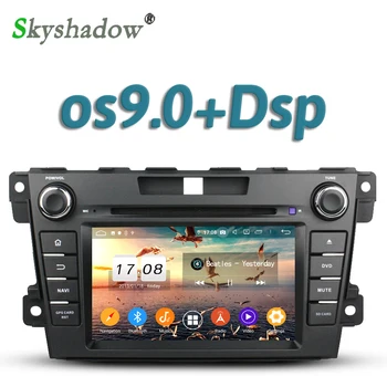 

DSP Car DVD Player Android 9.0 4GB RAM 32GB 8 core GPS Google Map RDS Radio WIFI Bluetooth 5.0 For Mazda CX-7 CX7 CX 7 2007-2013