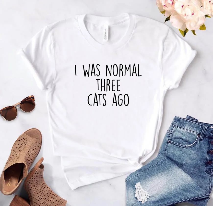 Женская футболка с надписью «I WAS NORMAL THREE CATS AGO», хлопковая Повседневная забавная футболка для леди, 6 цветов, Прямая поставка ZT20-233