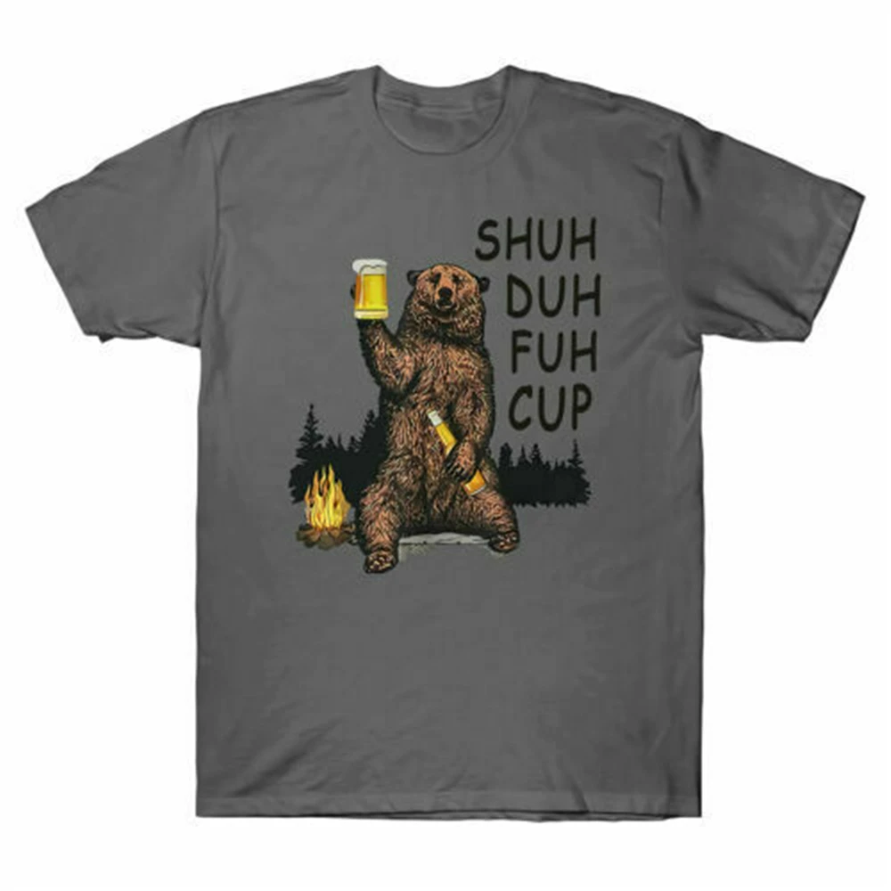 Забавная Мужская футболка Shuh Duh Fuh Cup Bear Drinking Beer Camping Подарочная размера плюс |