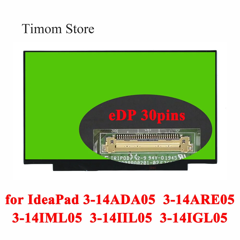 Для IdeaPad 3 14ADA05 81W0 14ARE05 81W3 14IML05 81WA 14IIL05 81WD 14IGL05 81WH Lenovo Laptop LCD FHD IPS Full HD дисплей|ЖК-экран