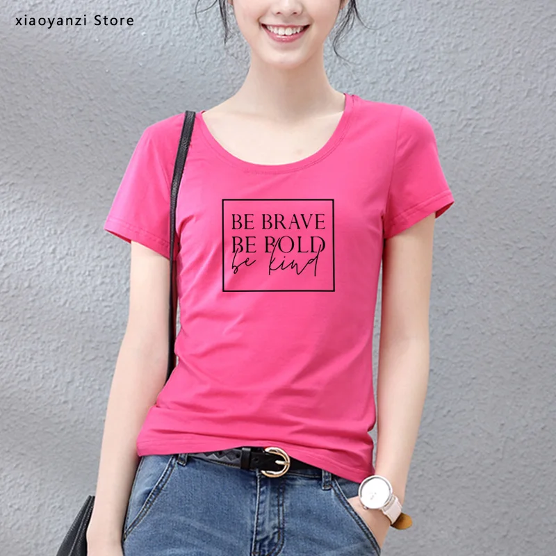 Женская футболка с надписью Be Brave Bold Kind модная повседневная гранж для