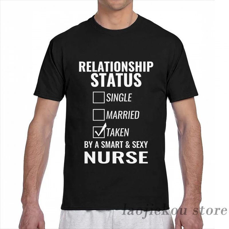 Relationship Status Single Married Taken by a Smart and Sexy nurse men T Shirt women all over print girl t shirt boy tops teesT-Shirts