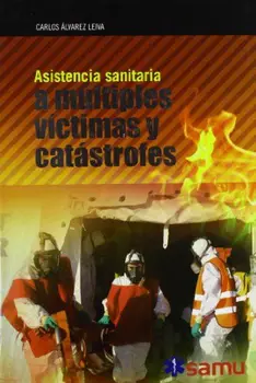 

Asistencia Sanitaria a Múltiples Victimas Y Catástrofes