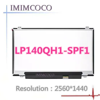

14.0" Laptop WQHD IPS LCD 00HN877 LP140QH1-SPF1 fit LP140QH1-SPF2 for Upgrade Thinkpad T460s T460P 2560X1440 Matte Non Touch