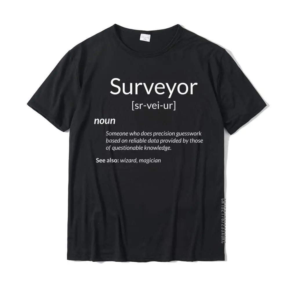Casual Pure Cotton Male Short Sleeve Tops T Shirt Hip hop Father Day Top T-shirts Family Tees Brand O Neck Top Quality Funny Surveying Gift Surveyor Definition T-Shirt__MZ21645 black